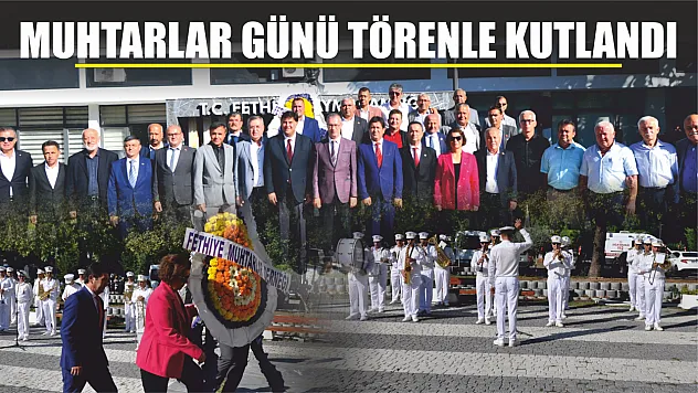 Muhtarlar Günü Törenle Kutlandı