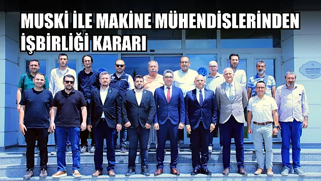 MUSKİ ile Makine Mühendislerinden İşbirliği Kararı