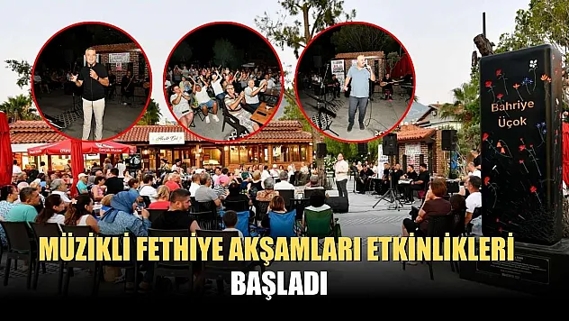 Müzikli Fethiye Akşamları Etkinlikleri Başladı