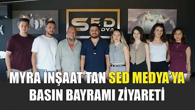 Myra İnşaat'tan SED Medya'ya Basın Bayramı Ziyareti
