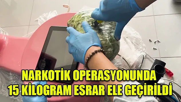 Narkotik Operasyonunda 15 Kilogram Esrar Ele Geçirildi