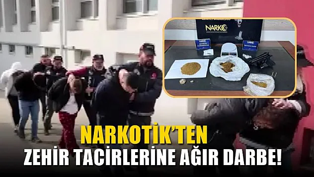 Narkotik'ten Zehir Tacirlerine Ağır Darbe!