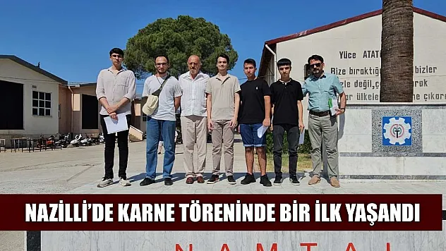 Nazilli'de karne töreninde bir ilk yaşandı