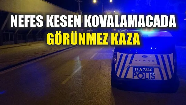 Nefes kesen kovalamacada görünmez kaza