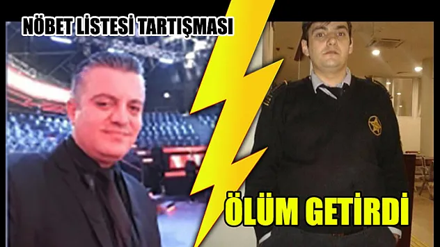 Nöbet Listesi Tartışması Ölüm Getirdi