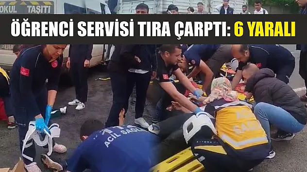 Öğrenci servisi tıra çarptı: 6 yaralı