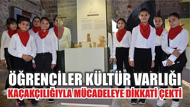 Öğrenciler kültür varlığı kaçakçılığıyla mücadeleye dikkati çekti