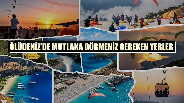 Ölüdeniz'de mutlaka görmeniz gereken yerler