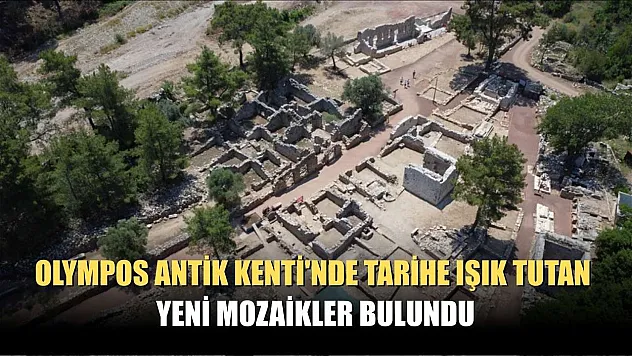 Olympos Antik Kenti'nde tarihe ışık tutan yeni mozaikler bulundu