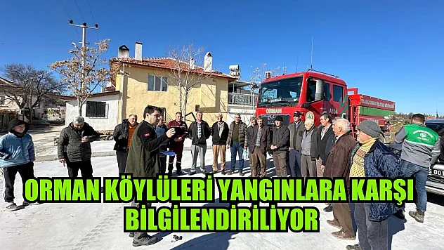 Orman köylüleri yangınlara karşı bilgilendiriliyor