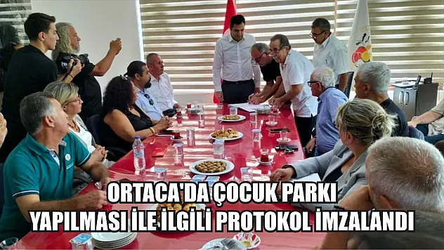 Ortaca'da çocuk parkı yapılması ile ilgili protokol imzalandı