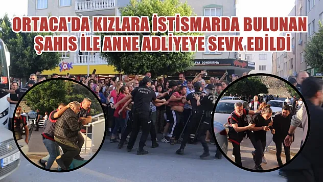 Ortaca'da kızlara istismarda bulunan şahıs ile anne adliyeye sevk edildi