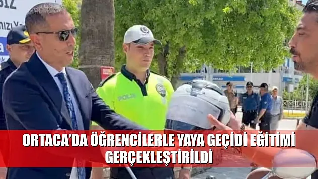 Ortaca'da öğrencilerle yaya geçidi eğitimi gerçekleştirildi