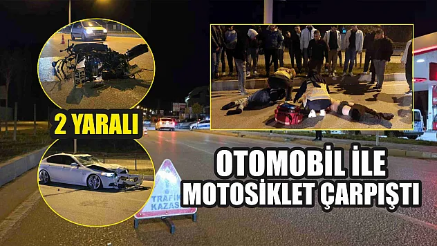 Otomobil ile motosiklet çarpıştı: 2 yaralı
