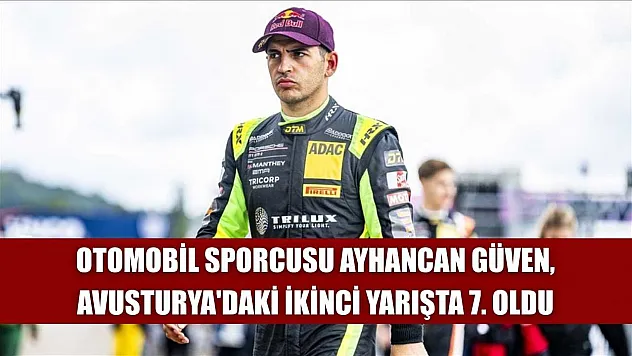 Otomobil sporcusu Ayhancan Güven, Avusturya'daki ikinci yarışta 7. oldu