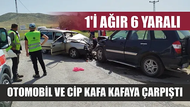 Otomobil ve cip kafa kafaya çarpıştı: 1'i ağır 6 yaralı