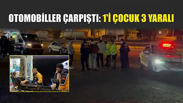 Otomobiller çarpıştı: 1'i çocuk 3 yaralı