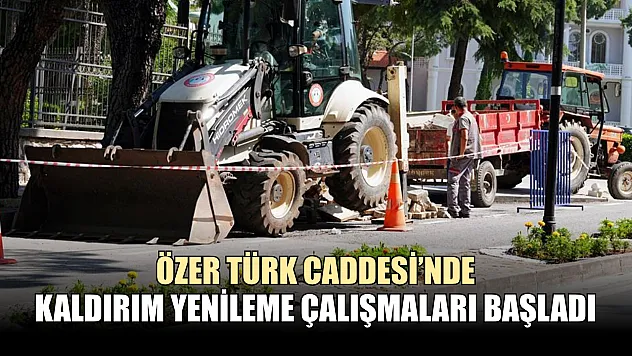 Özer Türk Caddesi'nde kaldırım yenileme çalışmaları başladı