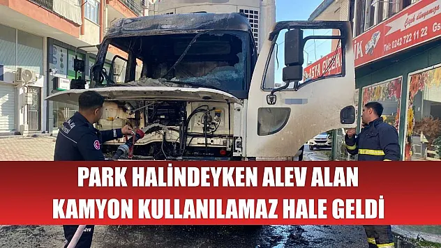 Park halindeyken alev alan kamyon kullanılamaz hale geldi
