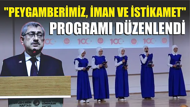 'Peygamberimiz, İman ve İstikamet' programı düzenlendi