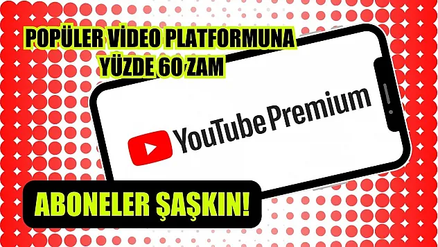 Popüler Video Platformuna Yüzde 60 Zam: Aboneler Şaşkın!