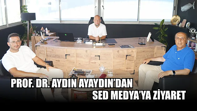 Prof. Dr. Aydın Ayaydın'dan SED Medya'ya ziyaret