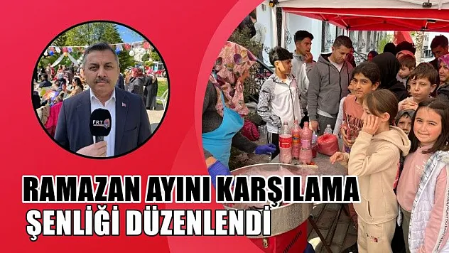 Ramazan ayını karşılama şenliği düzenlendi