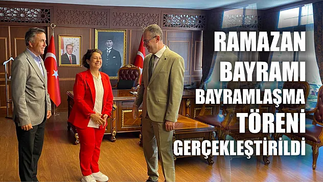 Ramazan Bayramı bayramlaşma töreni gerçekleştirildi