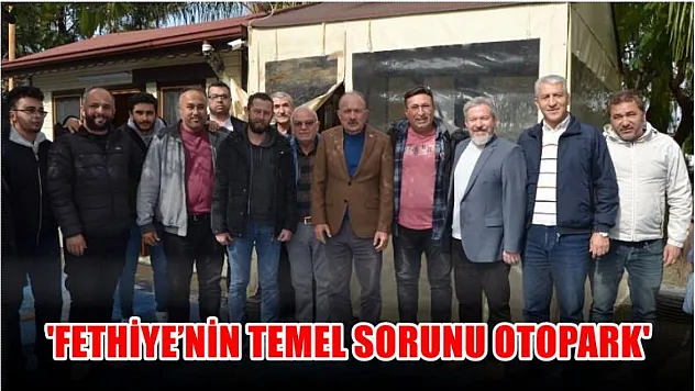 Saatcı, 'Fethiye'nin Temel Sorunu Otopark'