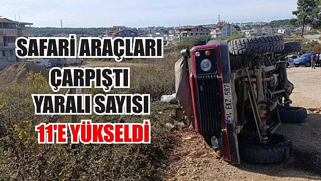 Safari araçları çarpıştı: Yaralı sayısı 11'e yükseldi