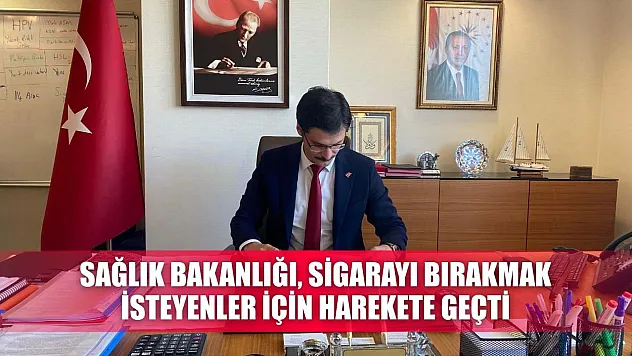 Sağlık Bakanlığı, sigarayı bırakmak isteyenler için harekete geçti