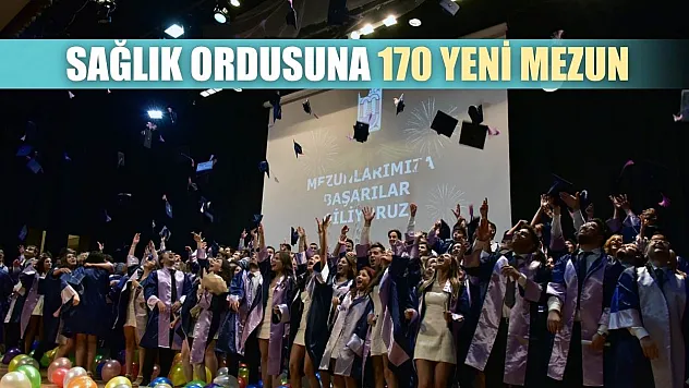 Sağlık ordusuna 170 yeni mezun