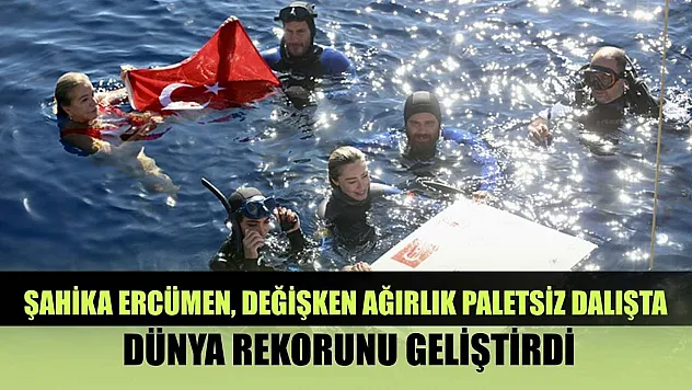 Şahika Ercümen, değişken ağırlık paletsiz dalışta dünya rekorunu geliştirdi