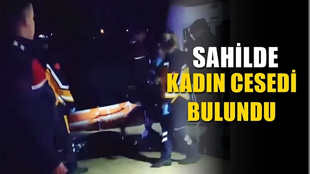 Sahilde kadın cesedi bulundu