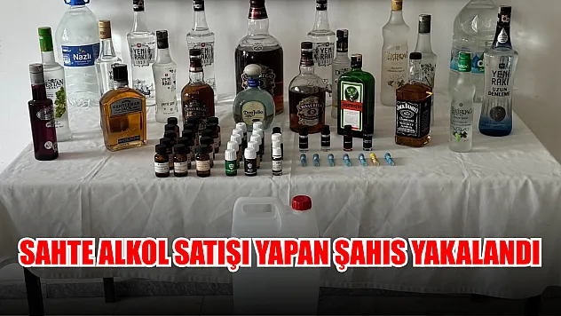 Sahte alkol satışı yapan şahıs yakalandı