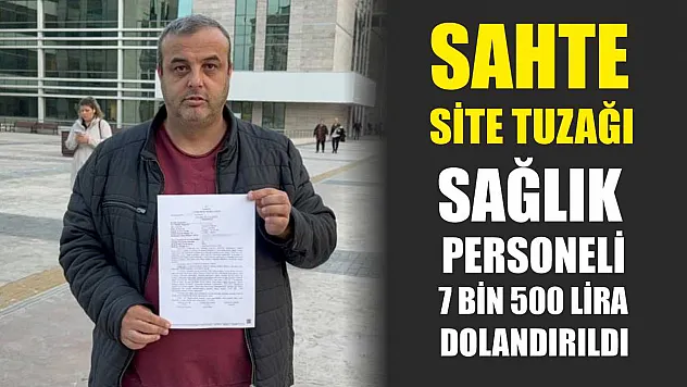 Sahte site tuzağı: Sağlık personeli 7 bin 500 lira dolandırıldı