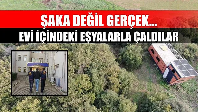 Şaka değil gerçek..Evi içindeki eşyalarla çaldılar