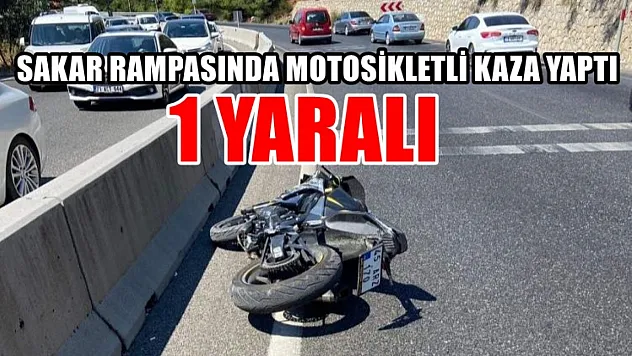 Sakar Rampasında Motosikletli Kaza Yaptı, 1 Yaralı