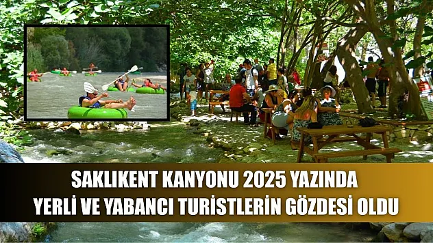 Saklıkent Kanyonu 2025 Yazında Yerli ve Yabancı Turistlerin Gözdesi Oldu