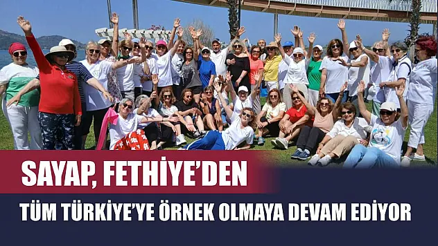 SAYAP, Fethiye'den Tüm Türkiye'ye Örnek Olmaya Devam Ediyor