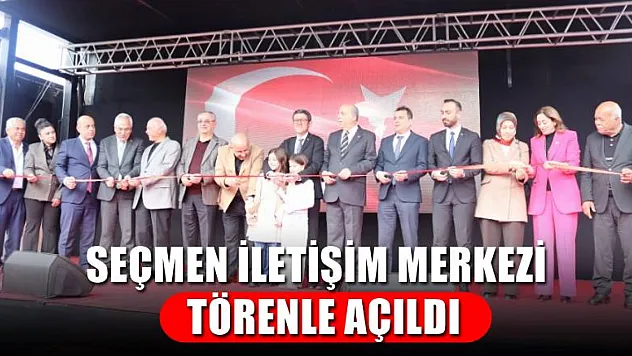 Seçmen İletişim Merkezi Törenle Açıldı