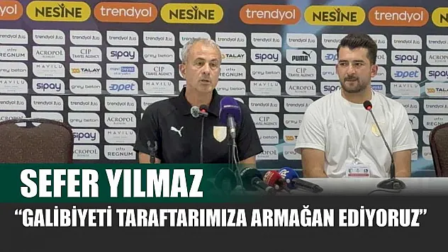 Sefer Yılmaz: 'Galibiyeti taraftarımıza armağan ediyoruz'
