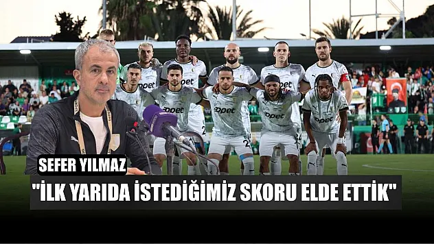 Sefer Yılmaz: 'İlk yarıda istediğimiz skoru elde ettik'