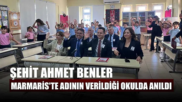 Şehit Ahmet Benler Marmaris'te adının verildiği okulda anıldı