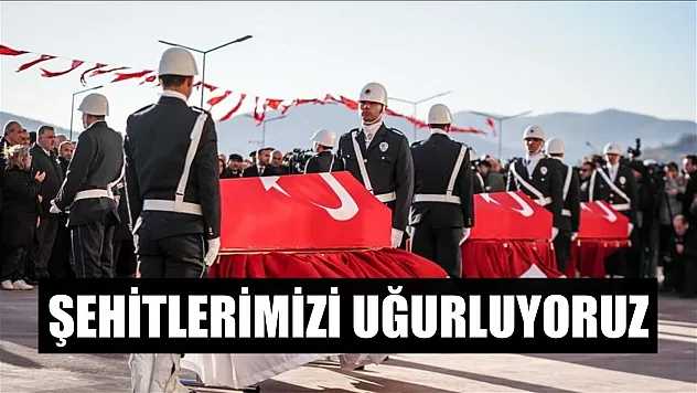 Şehitlerimizi uğurluyoruz