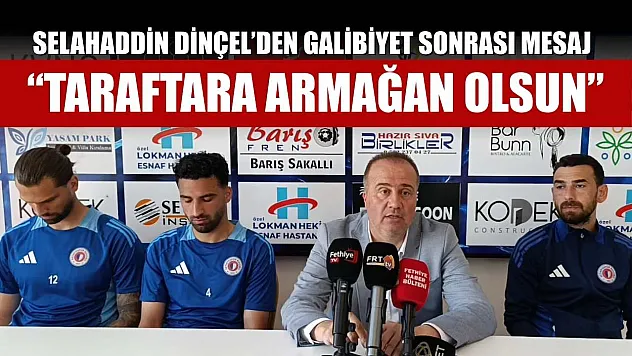 Selahaddin Dinçel'den Galibiyet Sonrası Mesaj: 'Taraftara Armağan Olsun'