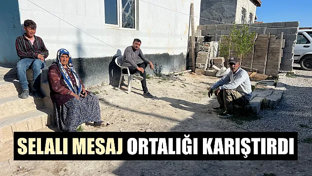 Selalı mesaj ortalığı karıştırdı