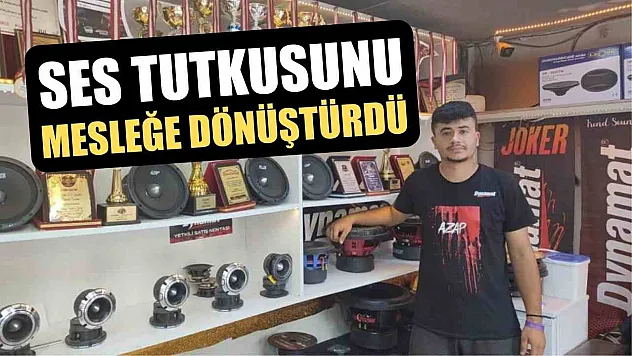Ses tutkusunu mesleğe dönüştürdü