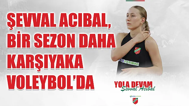 Şevval Acıbal, bir sezon daha Karşıyaka Voleybol'da