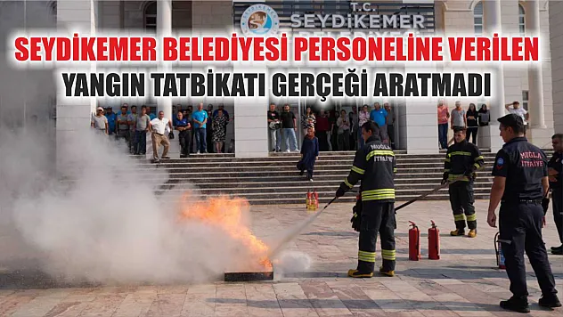 Seydikemer Belediyesi Personeline Verilen Yangın Tatbikatı Gerçeği Aratmadı